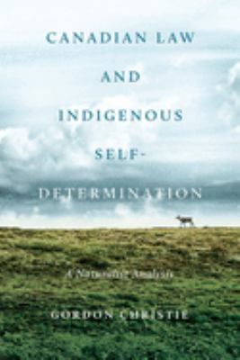 Canadian law and indigenous self-determination : a naturalist analysis