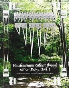 Haudenosaunee culture through art & design : an educational colouring book : book 1