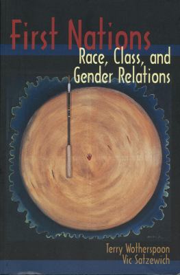 First nations : race, class and gender relations