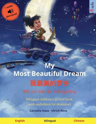 My most beautiful dream = Wéo zuì méei de mèngxiåang