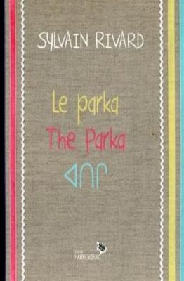 Le parka = The parka = Atigi
