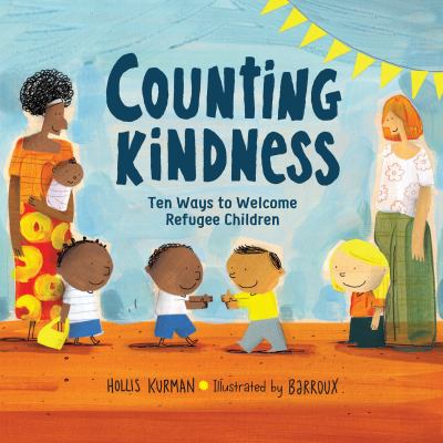 Counting kindness : ten ways to welcome refugee children