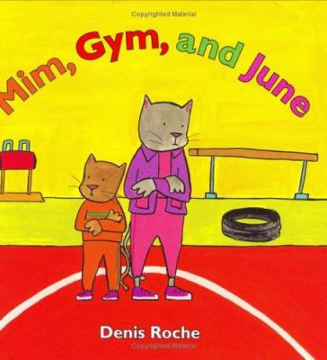 Mim, gym, and June
