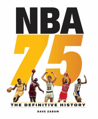 NBA 75 : the definitive history