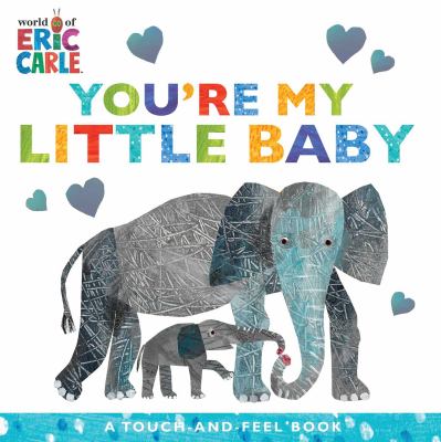 You're my little baby : a touch-and-feel-book