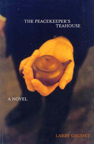 The peacekeeper's teahouse : a novel
