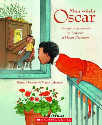 Mon voisin Oscar : une histoire inspirée de l'enfance d'Oscar Peterson