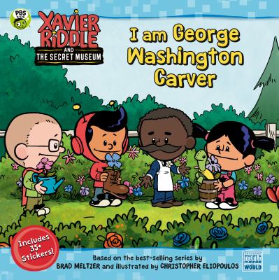 Xavier Riddle and the secret museum : I am George Washington Carver
