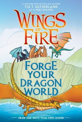 Wings of fire : forge your dragon world