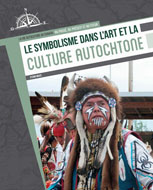Le symbolisme dans l'art et la culture autochtone