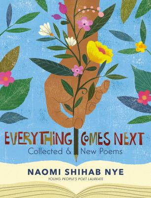 Everything comes next : collected & new poems