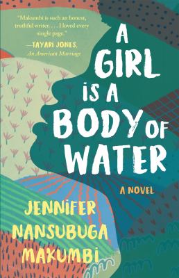 A girl is a body of water : a novel