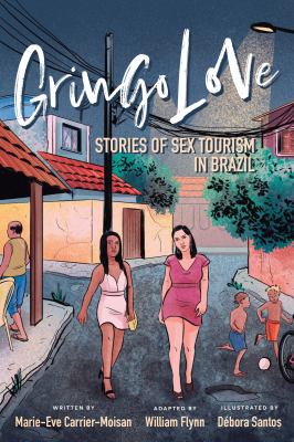 Gringo love : stories of sex tourism in Brazil