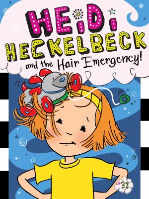 Heidi Heckelbeck and the hair emergency!