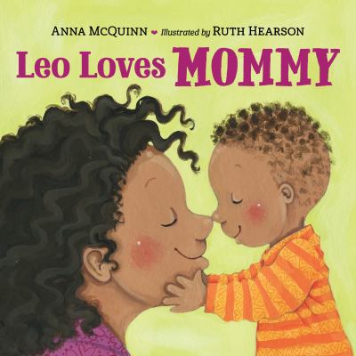 Leo loves Mommy. Board book.