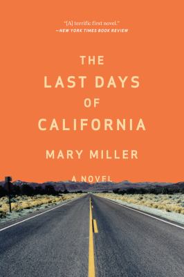 The Last Days of California : a novel