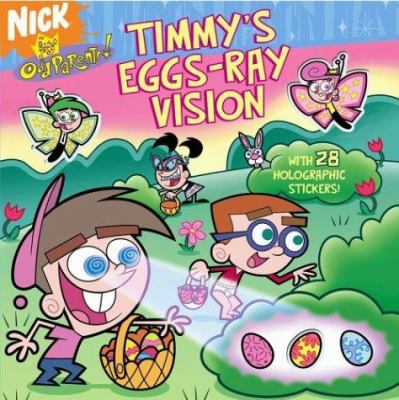 Timmy's Eggs-Ray Vision