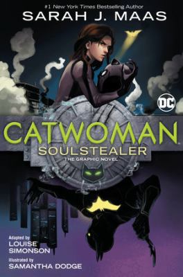 Catwoman : soulstealer : the graphic novel /