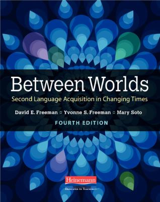 Between worlds : second language acquisition in changing times/