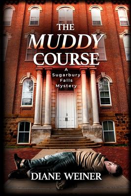 The Muddy Course : A Sugarbury falls mystery.