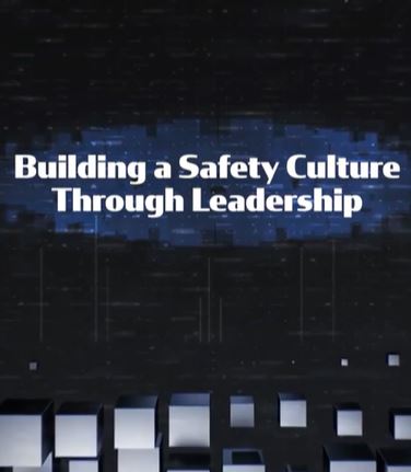 Building a Safety Culture Through Leadership