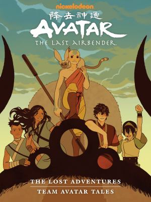 Avatar, the last airbender: the lost adventures, team avatar tales. Team Avatar tales /