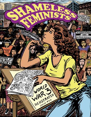 World War 3 Illustrated. #50, Shameless feminists /