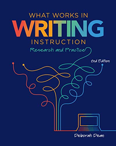 What works in writing instruction : research and practice