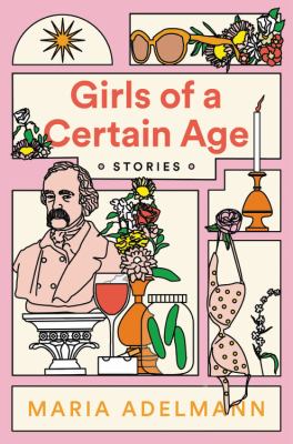 Girls of a certain age : stories