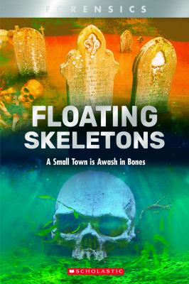 Floating skeletons : a small town is awash in bones