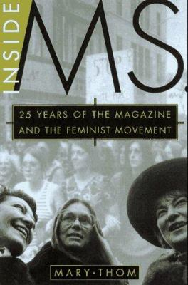 Inside Ms. : 25 years of the magazine and the feminist movement