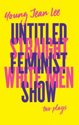 Untitled feminist show ; Straight white men /