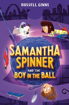 Samantha Spinner and the boy in the ball