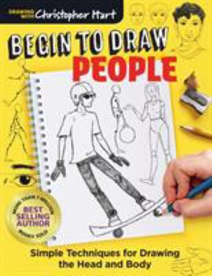 Begin to draw people : the beginner's guide to drawing the head and body