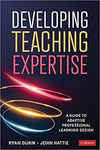 Developing teaching expertise : a guide to adaptive professional learning design