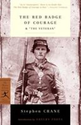 The red badge of courage : an episode of the American Civil War & "The veteran"