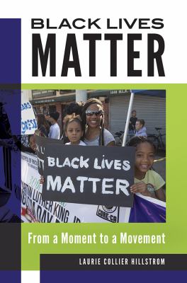 Black Lives Matter : from a moment to a movement
