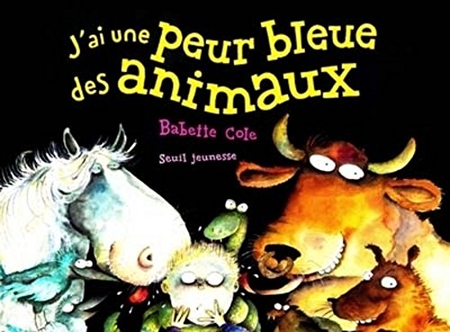 J'ai une peur bleue des animaux