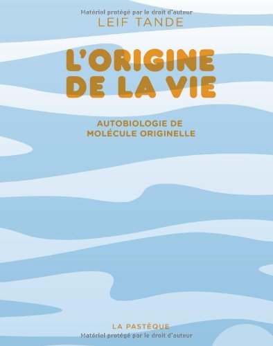 L'origine de la vie : autobiologie de molécule originelle