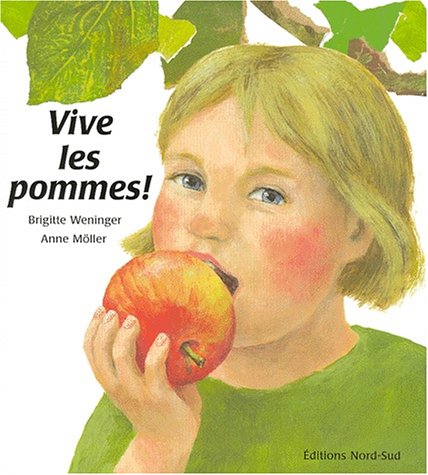 Vive les pommes! : une histoire