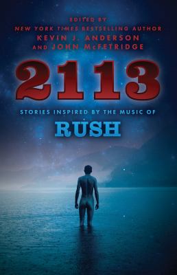 2113 : stories inspired by the music of Rush