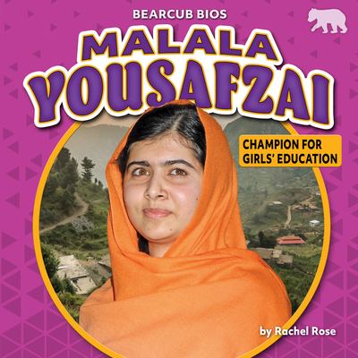Malala Yousafzai : champion for girls' education