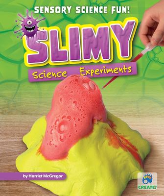 Slimy science experiments