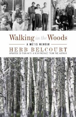 Walking in the woods : a Métis memoir