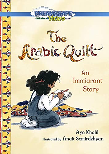 The Arabic quilt : an immigrant story (Read Along)