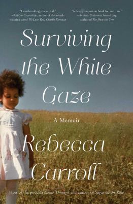 Surviving the white gaze : a memoir