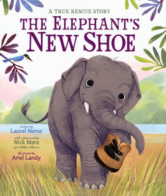 The elephant's new shoe : a true rescue story