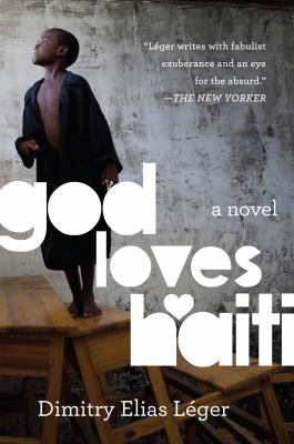 God loves Haiti : a novel