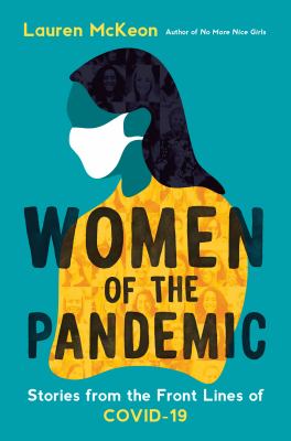 Women of the pandemic : stories from the frontlines of COVID-19