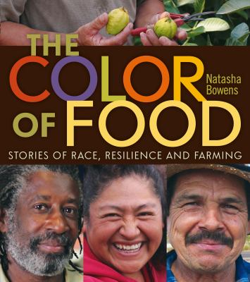 The color of food : stories of race, resilience and farming